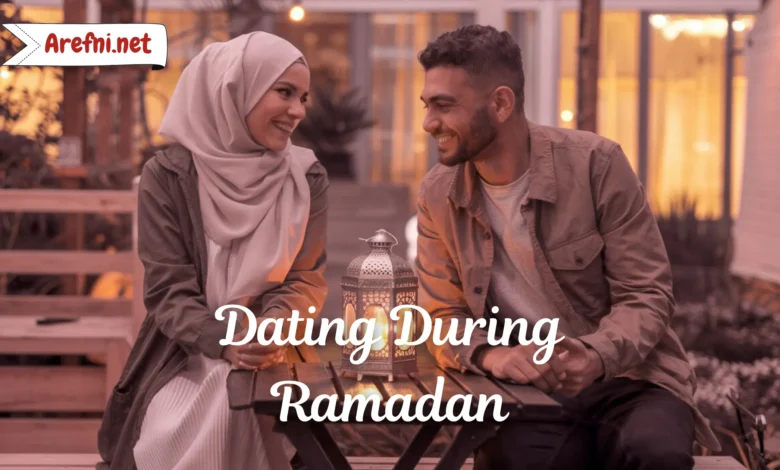Dating During Ramadan