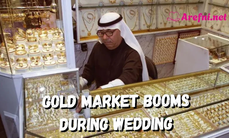 Gold Market Booms During Wedding