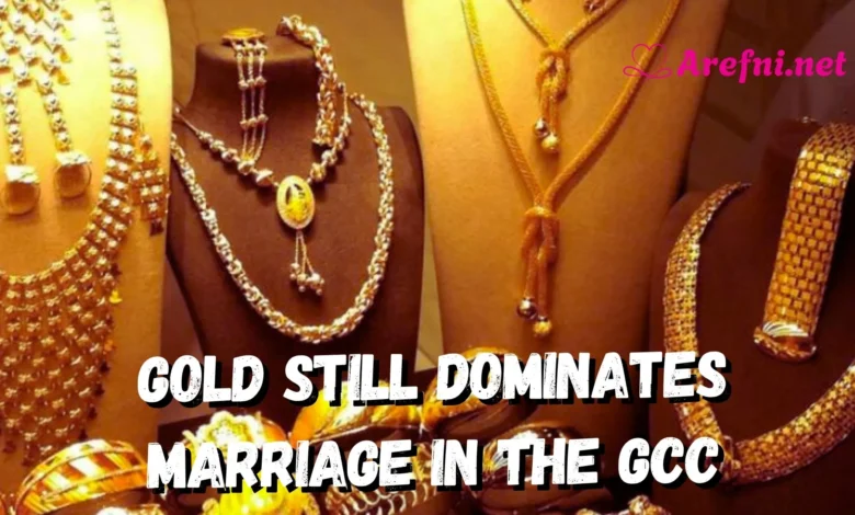 Gold Still Dominates Marriage in the GCC