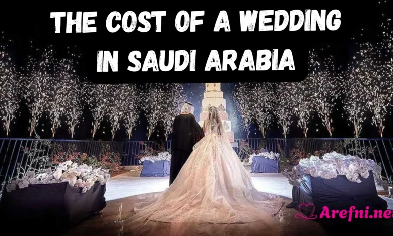 The Cost of a Wedding in Saudi Arabia